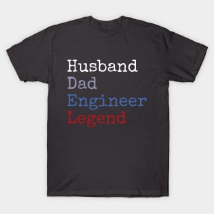 Husband dad engineer legend T-Shirt